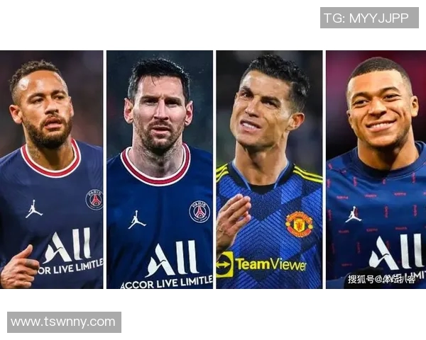 以梅西、C罗和内马尔为核心的三大球星携手打造全球足球新格局